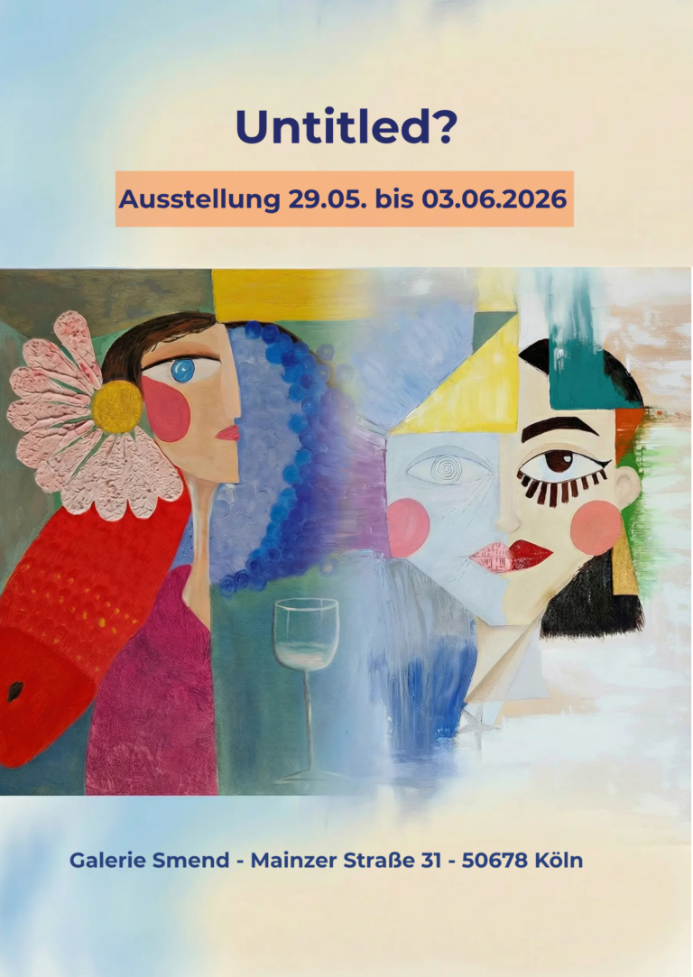 Nächste Ausstellung (Next Exhibition) 29.05.–03.06.2026, Smend Galerie (Mainzer Str. 31, Köln) Vernissagen: 29.05. und 30.05. ab 18 Uhr Dieses Mal auch: Präsentation des Dom-Projekts
